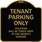 Signmission Designer Series-Tenant Parking Violators Will Be Towed Away Car Owner, 18" x 18", BG-1818-9881 A-DES-BG-1818-9881 - alternate 1